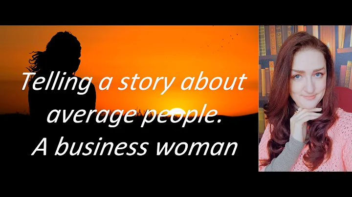 Telling a story about average people. The business...