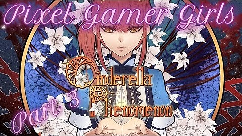 Cinderella Phenomenon - Part 3