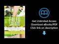 Download PALEO: Paleo Salads: 100+ Original Paleo Salad Recipes for
Massive Weight Loss and [P.D.F] EASY & CHEAP