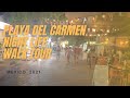 [4K 60FPS]  NIGHT LIFE OF PLAYA DEL CARMEN WALK TOUR MEXICO 2021