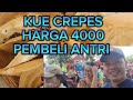 CREPES MURAH HARGA 4000 REBU,PEMBELI NGANTRI