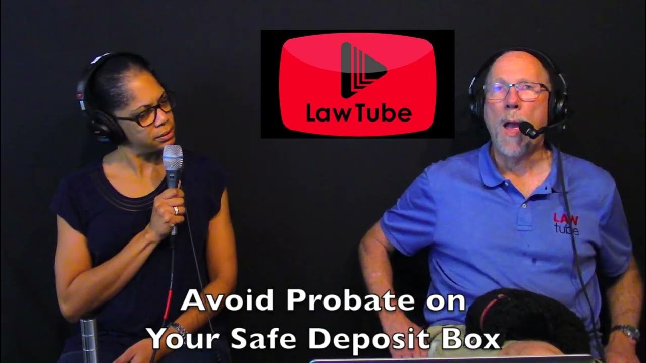 Avoid probate on your safe deposit box. What is a deputy of a safe