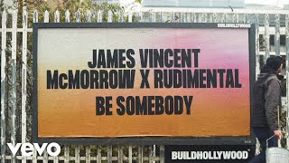 James Vincent McMorrow, Rudimental - Be Somebody (Official Lyric Video)