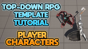 Top-Down RPG Template Tutorial: Player Characters