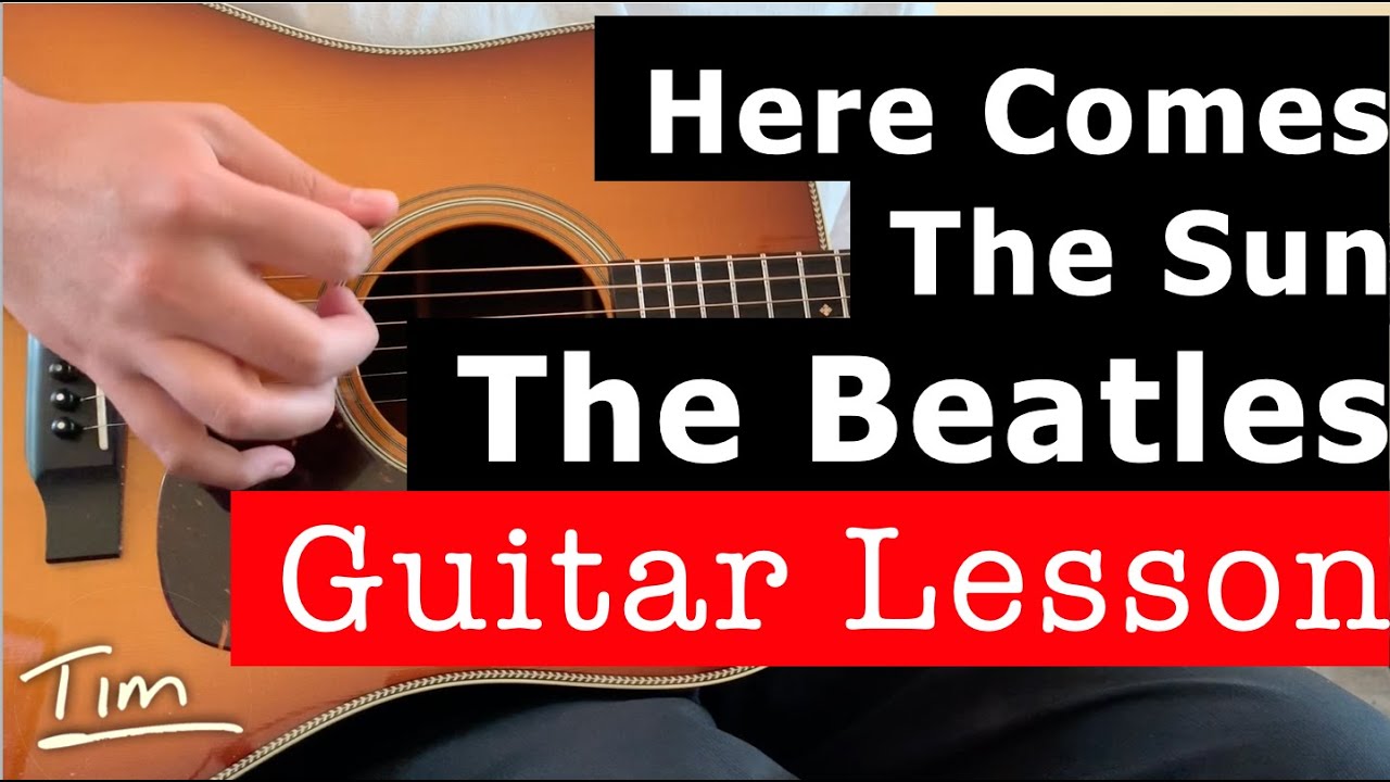 The Beatles Here Comes The Sun Guitar Lesson Chords And Tutorial