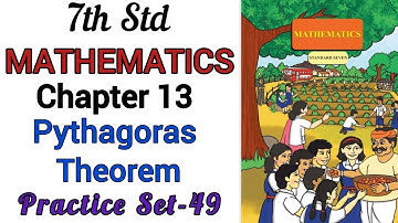 Practice Set 49 | Chapter - 13 | Pythagoras Theorem | 7th Maths | MATHMATICS|Maharashtra State Board
