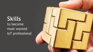 Skills to become most wanted IoT professional