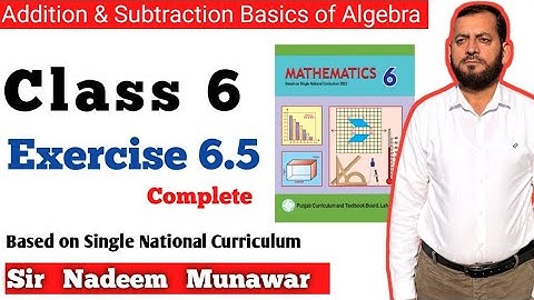 Class 6 Exercise 6.5 SNC Maths Ex 6.5 PCTB Maths Basic Concept of Addition Subtraction of algebra