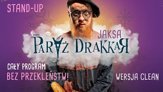 Arkadiusz Jaksa Jakszewicz - PARYŻ DRAKKAR | stand-up | BEZ PRZEKLEŃSTW! | 2023 (cały program)