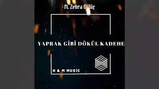 Video thumbnail of "Zehra Gülüç - Yaprak Gibi Dökül Kadehe ( Prod. Melih EMİNOĞLU )"