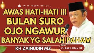 CERAMAH ZAINUDDIN MZ - AWAS BULAN SURO HATI HATI OJO NGAWUR CERAMAH KH ZAINUDIN MZ TERBARU 2026