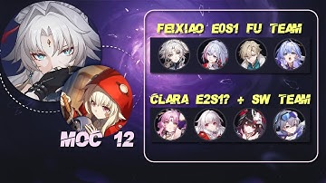 Honkai Star Rail MOC 12 | Feixiao E0S1 + Topaz & Clara E2S1? + SW