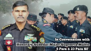 Life in Para SF and NSG ~ Honorary Subedar Major Sugreeva Mahto