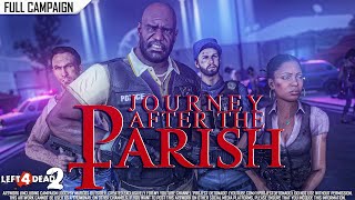Left 4 Dead 2: Journey After Parish | Rating ⭐⭐⭐ 4K 60fps
