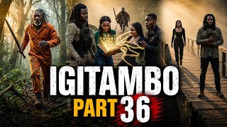 IGITAMBO PART 36 Ijini rirafashwe mpiri