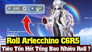 Roll Arlecchino C6R5 - Cần Tổng Cộng Bao Nhiêu Roll Để Sở Hữu ? Genshin Impact 4.6