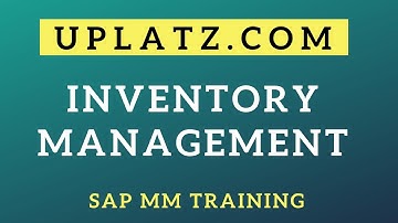Inventory Management | SAP MM Training | SAP Inventory Management Tutorial | SAP MM Tutorial |Uplatz