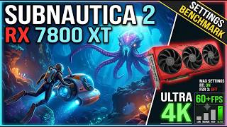 Subnautica 2 Benchmark RX 7800 XT