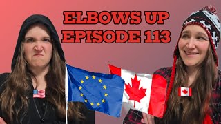 BYE AMERICA, HELLO EU | ELBOWS UP EPISODE 113
