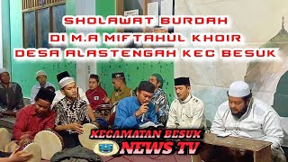 SHOLAWAT BURDAH DI MA MIFTAHUL KHOIR DESA ALAS TENGAH KECAMATAN BESUK PROBOLINGGO