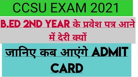 B.ed 2nd year Admit card// B.ed CCSU ADMIT CARD