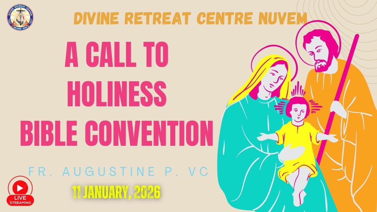 FR. AUGUSTINE P. VC : LIVE A CALL TO HOLINESS BIBLE CONVENTION: 11-01-26 - DRCN Nuvem - Goa.