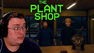 I Should NOT Have Opened a Plant Shop (The Plant Shop)