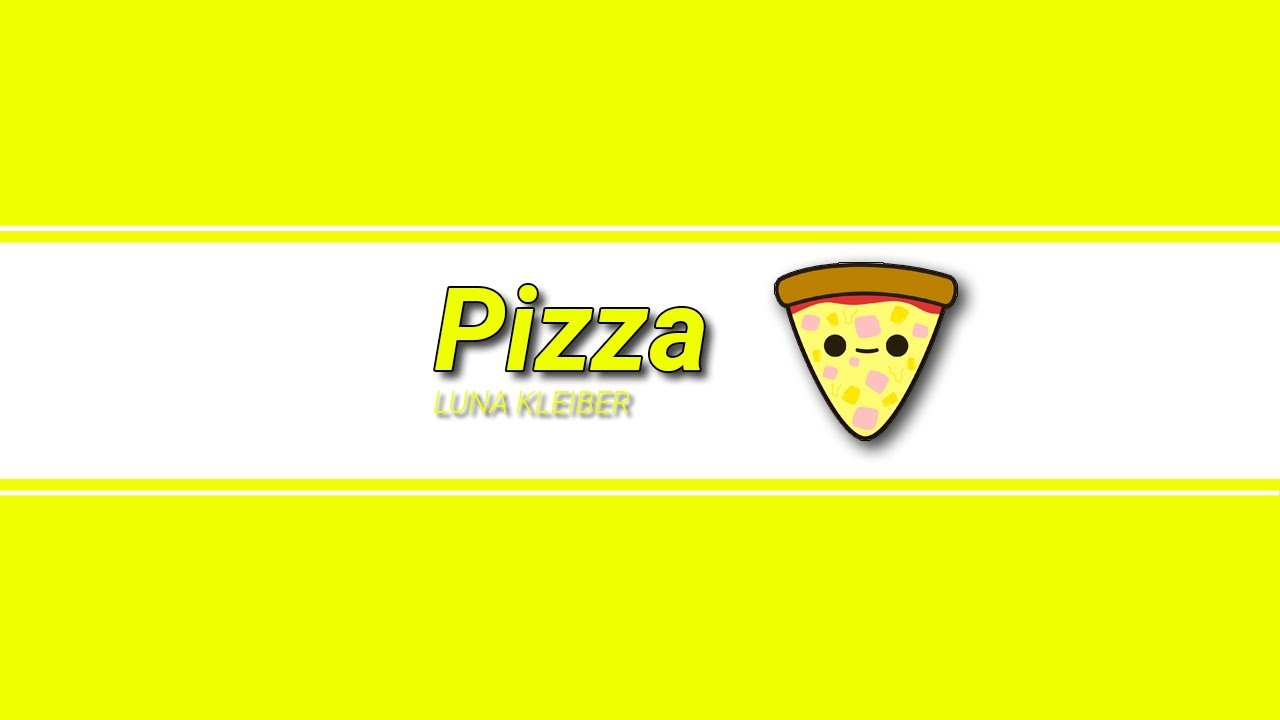 Luna Kleiber - Pizza