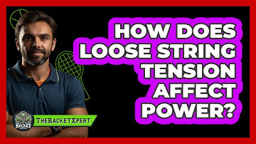 How Does Loose String Tension Affect Power?