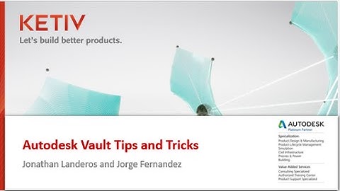 On-demand: Autodesk Vault Tips and Tricks