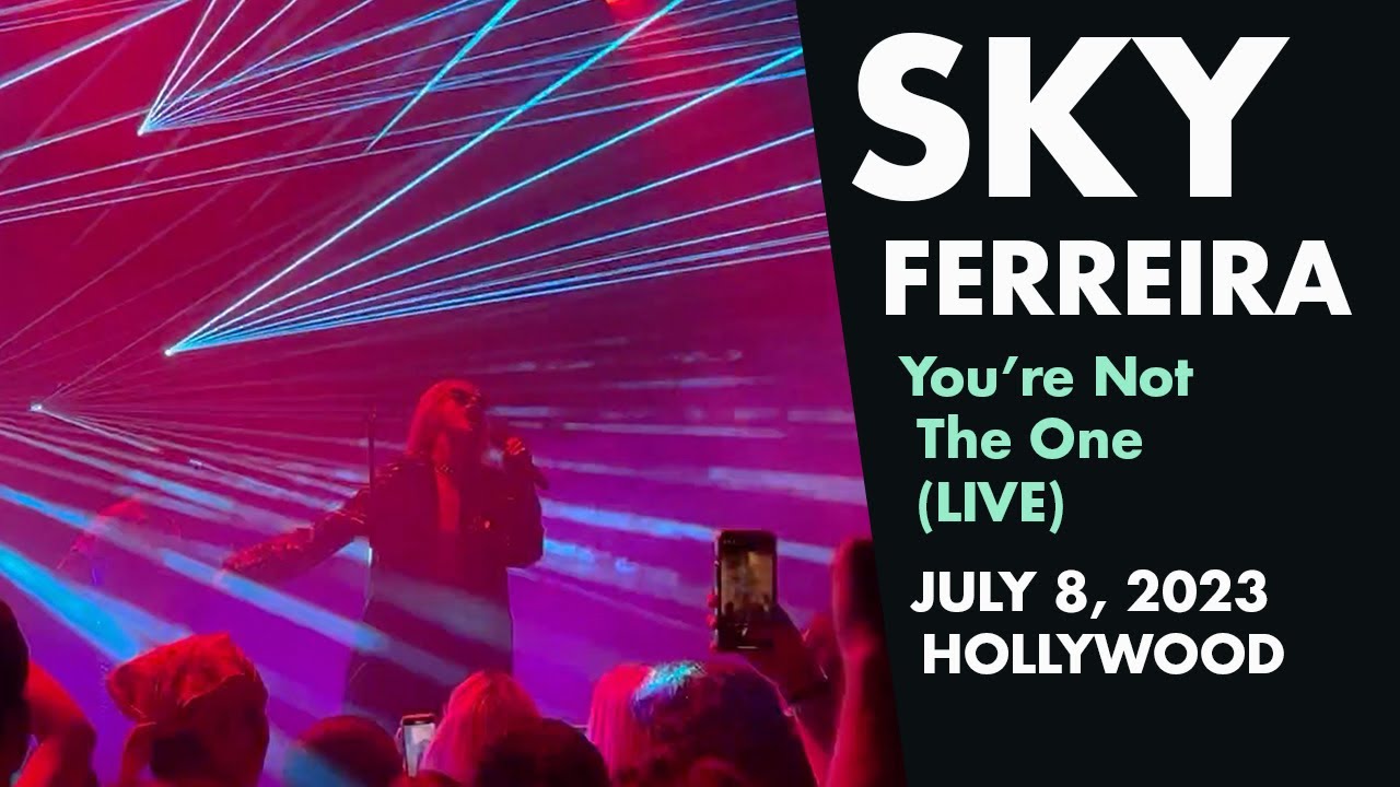 Sky Ferreira You're Not The One (LIVE) Hollywood - Night 1 - July 8, 2023