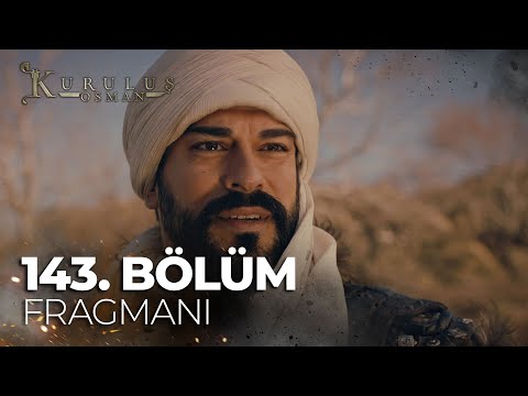 Kuruluş Osman 143. Bölüm Fragmanı | İlelebet Var Olacak Büyük Bir Devlet Kuracağız! Atvturkiye