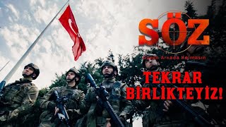 SÖZ | TEKRAR BİRLİKTEYİZ!