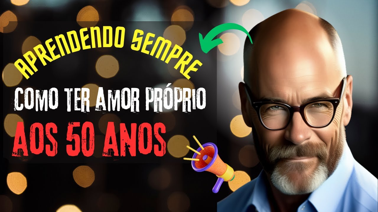 Como Ter Amor Pr prio Aos 50 Anos YouTube como-ter-amor-pr-prio-aos-50-anos-youtube