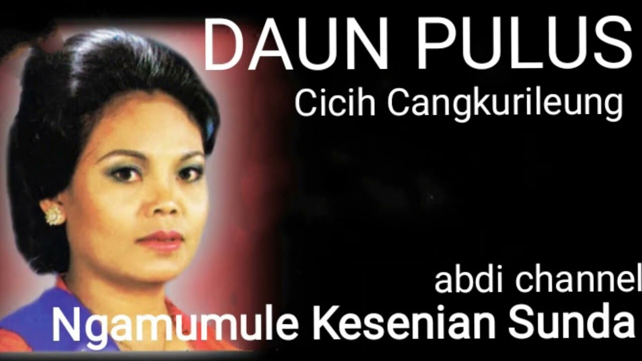 DAUN PULUS  Cicih Cangkurileung