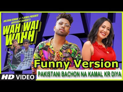Wah Wai Wahh Funny Version Video | Neha Kakkar | Sukhe Muzical Doctorz | Jaani |  New Song 2019