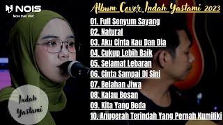 Full Senyum Sayang Anugerah Terindah Yang Pernah Kumiliki Cover Indah Yastami Full Album Terbaik