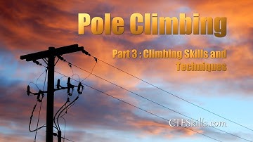 Pole Climbing Part 3 of 3 Climbing Skills and Techniques