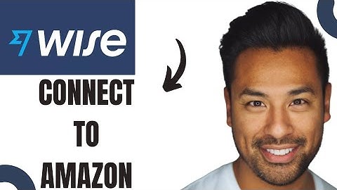 Hoe u een Wise-account aan Amazon toevoegt (betalen met Wise op Amazon)
