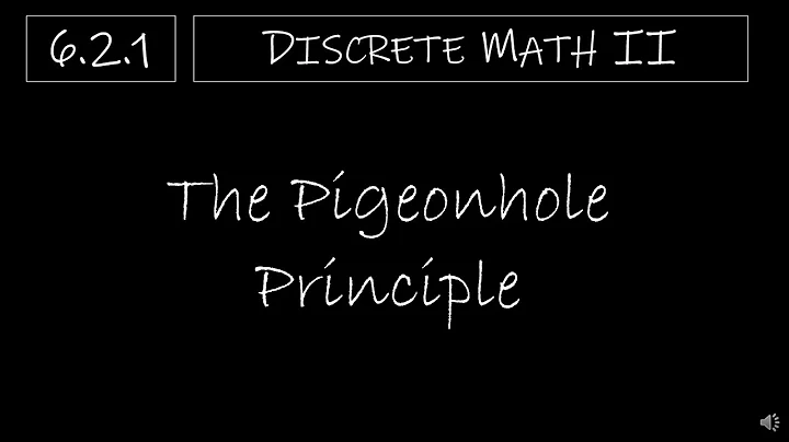 Discrete Math II - 6.2.1 The Pigeonhole Principle