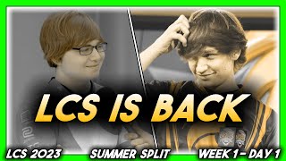 LCS IS BACK! (LCS 2023 CoStreams | Summer Split | W1D1)