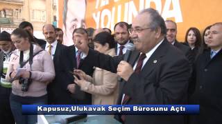 Kapusuz,Ulukavak Seçim Bürosunu Açtı