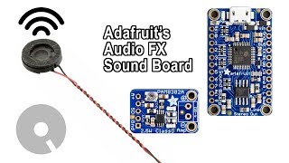 Adafruit Audio FX Sound Board Tutorial