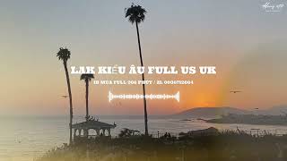 MIXSET LAK KIỂU ÂU FULL US.UK - HOANGMP MIX (MUA FULL 266 PHÚT) NHẠC ĐI NGỦ