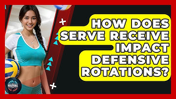 How Does Serve Receive Impact Defensive Rotations? - The Volleyball Hub