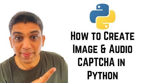 How to Create Image & Audio CAPTCHA in Python