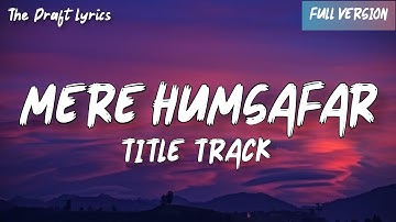 Mere Humsafar (Lyrics) - Yashal Shahid ! Mere Humsafar Title Track ! Full Version !