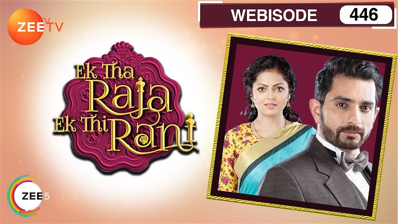 Ek Tha Raja Ek Thi Rani   Webisode   446   Divyanka Tripathi Dahiya Sharad Malhotra    Zee TV