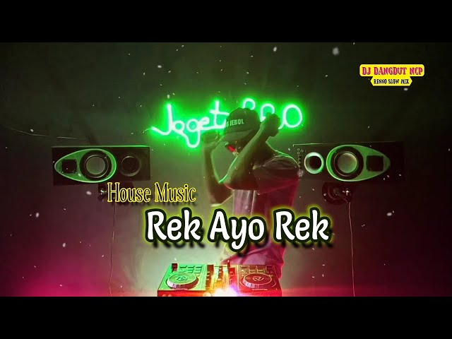 DJ Rek Ayo Rek (House Music) Bass Pulen eNyoss class=