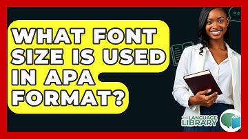 What Font Size Is Used In APA Format? - The Language Library